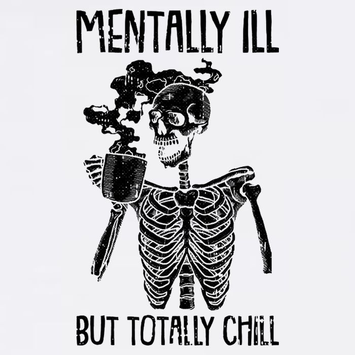 Mentally Ill But Totally Chill Skeleton Funny Garment-Dyed Sweatshirt