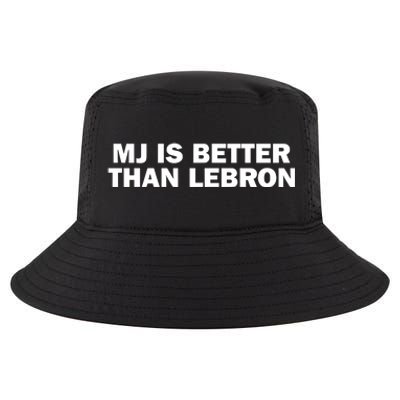 Mj Is Better Than L.E.B.R.O.N Cool Comfort Performance Bucket Hat