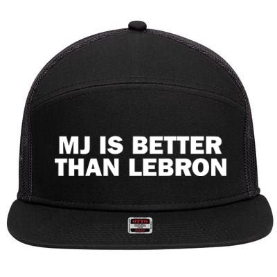 Mj Is Better Than L.E.B.R.O.N 7 Panel Mesh Trucker Snapback Hat