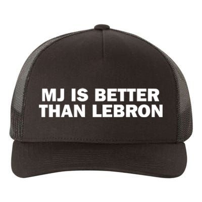 Mj Is Better Than L.E.B.R.O.N Yupoong Adult 5-Panel Trucker Hat