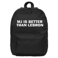 Mj Is Better Than L.E.B.R.O.N 16 in Basic Backpack