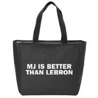 Mj Is Better Than L.E.B.R.O.N Zip Tote Bag