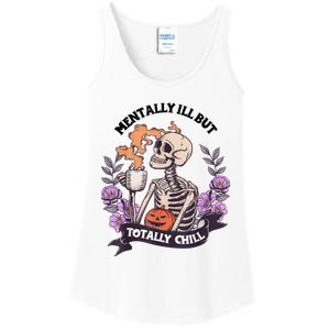 Mentally Ill But Totally Chill Skeleton Coffee Halloween Fun Ladies Essential Tank