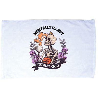 Mentally Ill But Totally Chill Skeleton Coffee Halloween Fun Microfiber Hand Towel