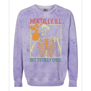 Mentally Ill But Totally Chill Halloween Costume Skeleton Colorblast Crewneck Sweatshirt