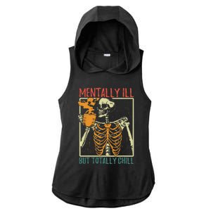 Mentally Ill But Totally Chill Halloween Costume Skeleton Ladies PosiCharge Tri-Blend Wicking Draft Hoodie Tank