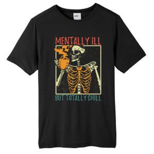 Mentally Ill But Totally Chill Halloween Costume Skeleton Tall Fusion ChromaSoft Performance T-Shirt