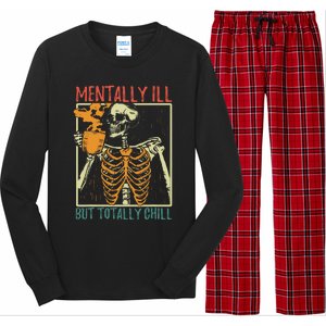 Mentally Ill But Totally Chill Halloween Costume Skeleton Long Sleeve Pajama Set