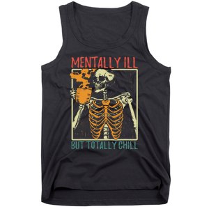 Mentally Ill But Totally Chill Halloween Costume Skeleton Tank Top