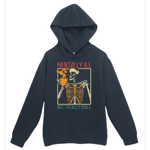 Mentally Ill But Totally Chill Halloween Costume Skeleton Urban Pullover Hoodie