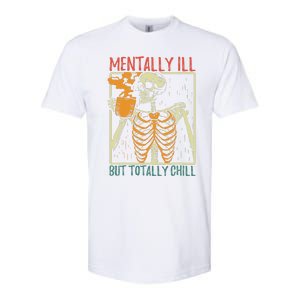 Mentally Ill But Totally Chill Halloween Costume Skeleton Softstyle CVC T-Shirt