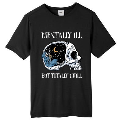 Mentally Ill But Totally Chill Halloween Costume Skeleton Tall Fusion ChromaSoft Performance T-Shirt