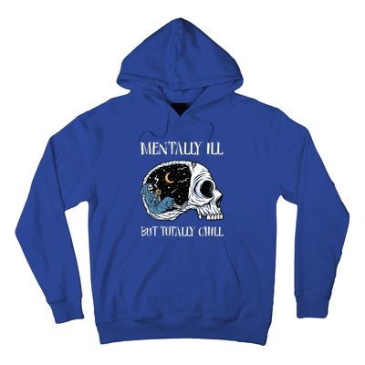 Mentally Ill But Totally Chill Halloween Costume Skeleton Hoodie