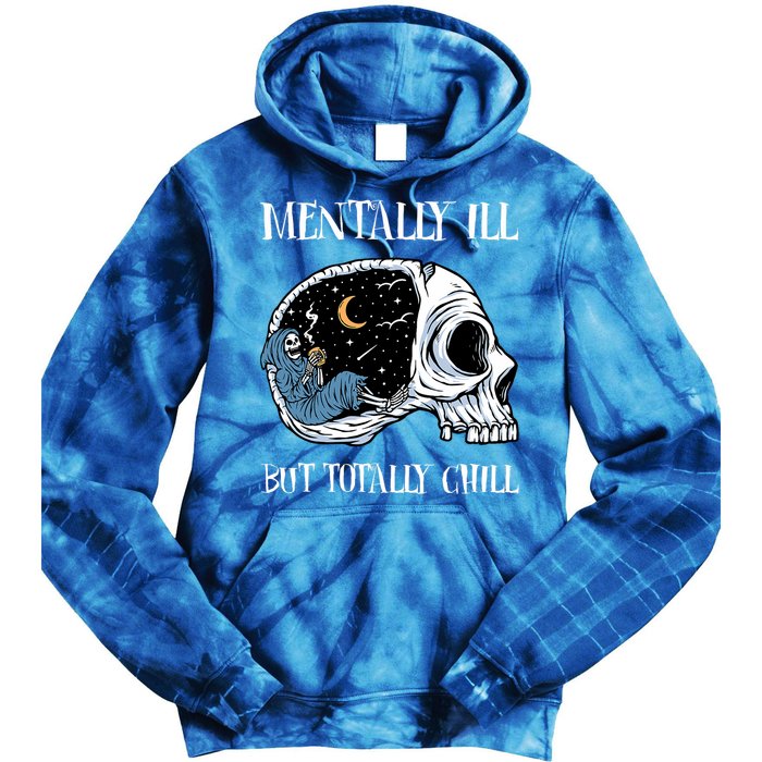 Mentally Ill But Totally Chill Halloween Costume Skeleton Tie Dye Hoodie