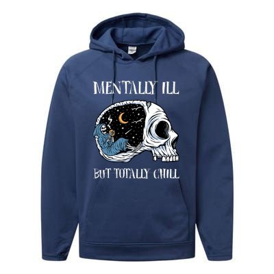 Mentally Ill But Totally Chill Halloween Costume Skeleton Performance Fleece Hoodie