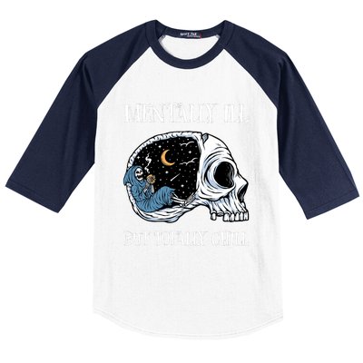 Mentally Ill But Totally Chill Halloween Costume Skeleton Baseball Sleeve Shirt