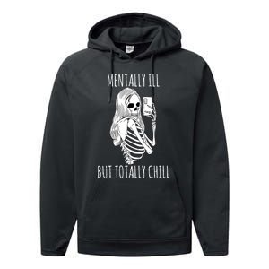 Mentally Ill But Totally Chill Halloween Costume Skeleton Performance Fleece Hoodie