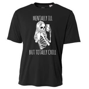 Mentally Ill But Totally Chill Halloween Costume Skeleton Cooling Performance Crew T-Shirt