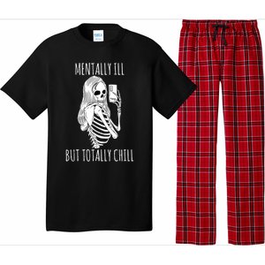 Mentally Ill But Totally Chill Halloween Costume Skeleton Pajama Set