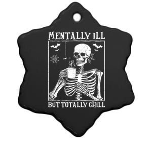 Mentally Ill But Totally Chill Halloween Costume Skeleton Ceramic Star Ornament