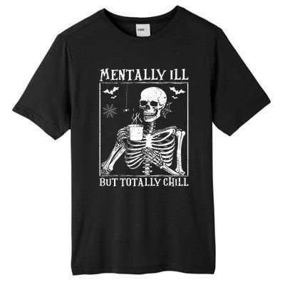 Mentally Ill But Totally Chill Halloween Costume Skeleton Tall Fusion ChromaSoft Performance T-Shirt