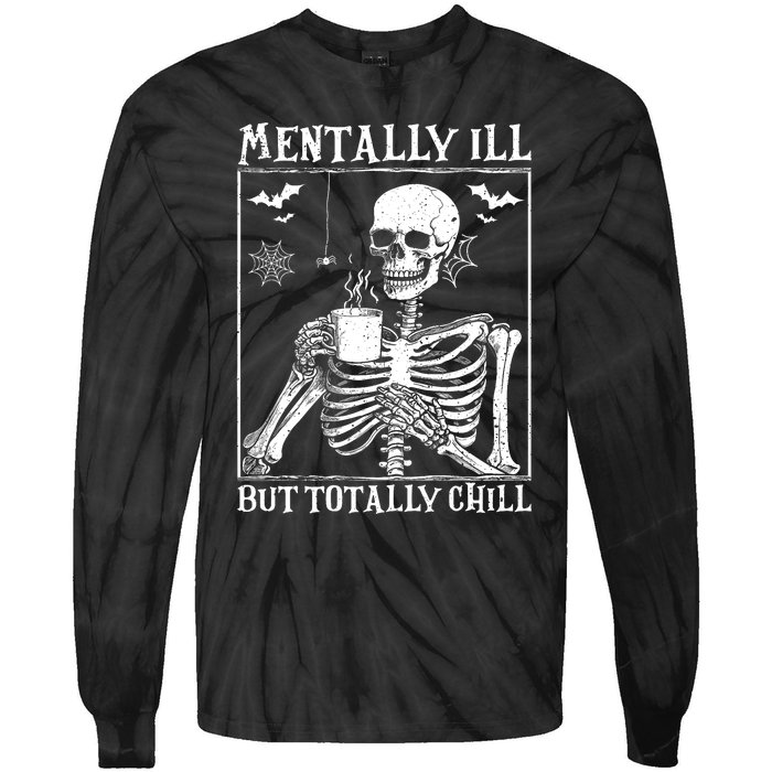 Mentally Ill But Totally Chill Halloween Costume Skeleton Tie-Dye Long Sleeve Shirt