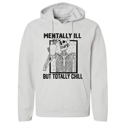 Mentally Ill But Totally Chill Halloween Skeleton Coffee Performance Fleece Hoodie