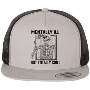 Mentally Ill But Totally Chill Halloween Skeleton Coffee Flat Bill Trucker Hat