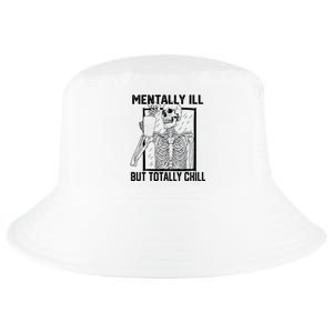 Mentally Ill But Totally Chill Halloween Skeleton Coffee Cool Comfort Performance Bucket Hat