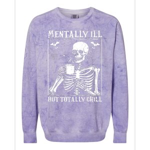 Mentally Ill But Totally Chill Halloween Costume Skeleton Colorblast Crewneck Sweatshirt