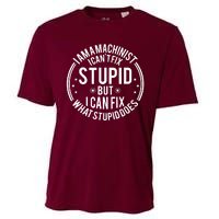 Machinist I Cant Fix Stupid Cooling Performance Crew T-Shirt