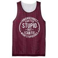 Machinist I Cant Fix Stupid Mesh Reversible Basketball Jersey Tank