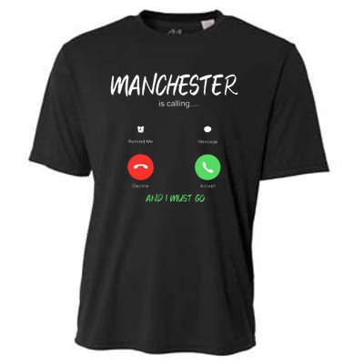 Manchester Is Calling And I Must Go England Traveling Cooling Performance Crew T-Shirt