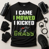 Mens I Came I Mowed I Kicked Grass Funny Lawn Mowing Gardener Cooling Performance Crew T-Shirt
