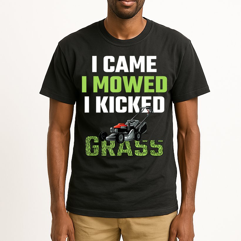 Mens I Came I Mowed I Kicked Grass Funny Lawn Mowing Gardener Tall T-Shirt