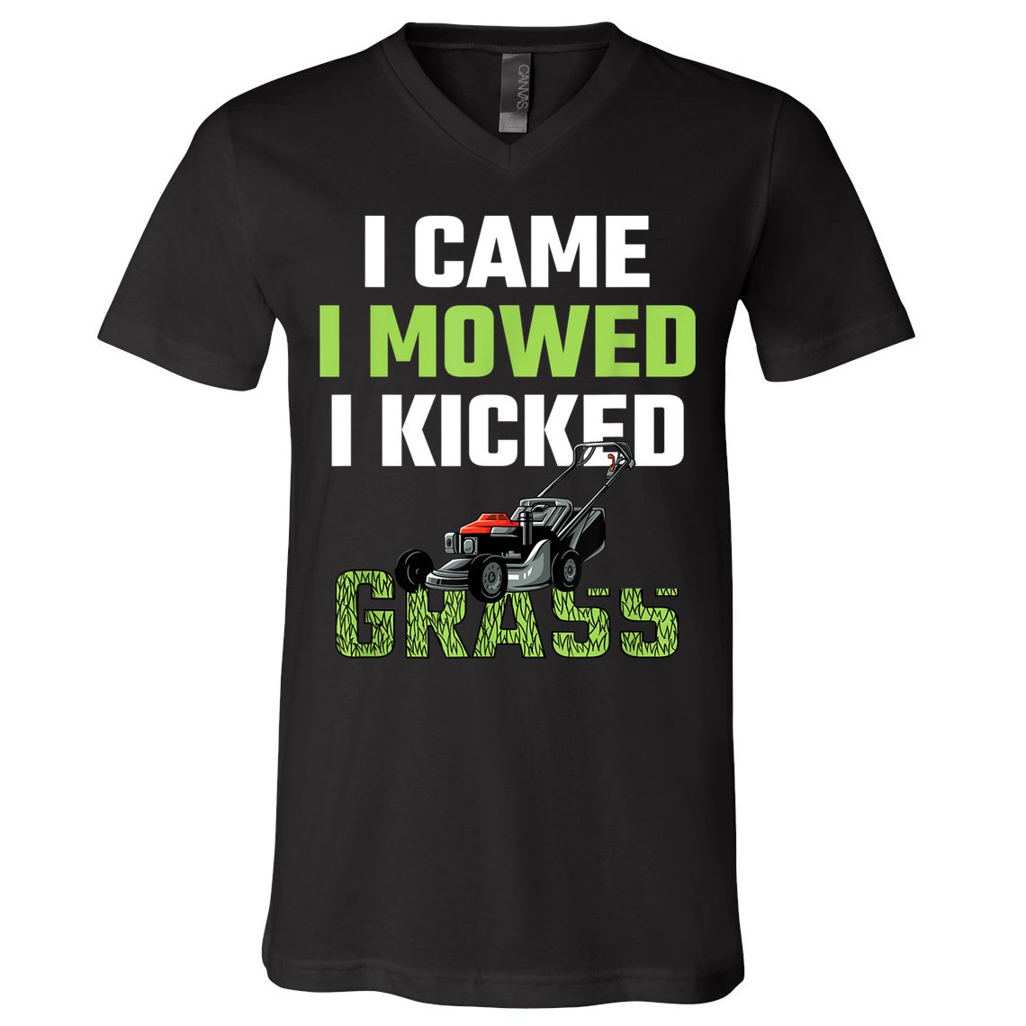 Mens I Came I Mowed I Kicked Grass Funny Lawn Mowing Gardener V-Neck T-Shirt