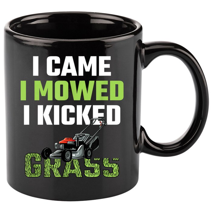 Mens I Came I Mowed I Kicked Grass Funny Lawn Mowing Gardener 11oz C Handle Ceramic Mug