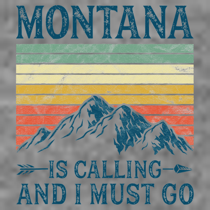 Montana Is Calling And I Must Go Tall Hoodie