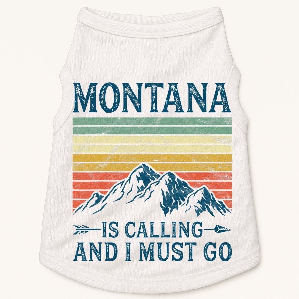 Montana Is Calling And I Must Go Doggie Tank