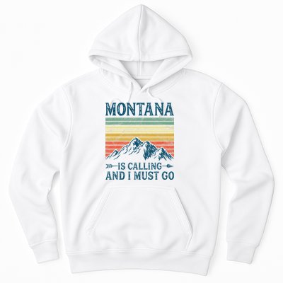 Montana Is Calling And I Must Go Hoodie