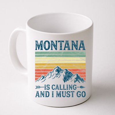 Montana Is Calling And I Must Go Coffee Mug