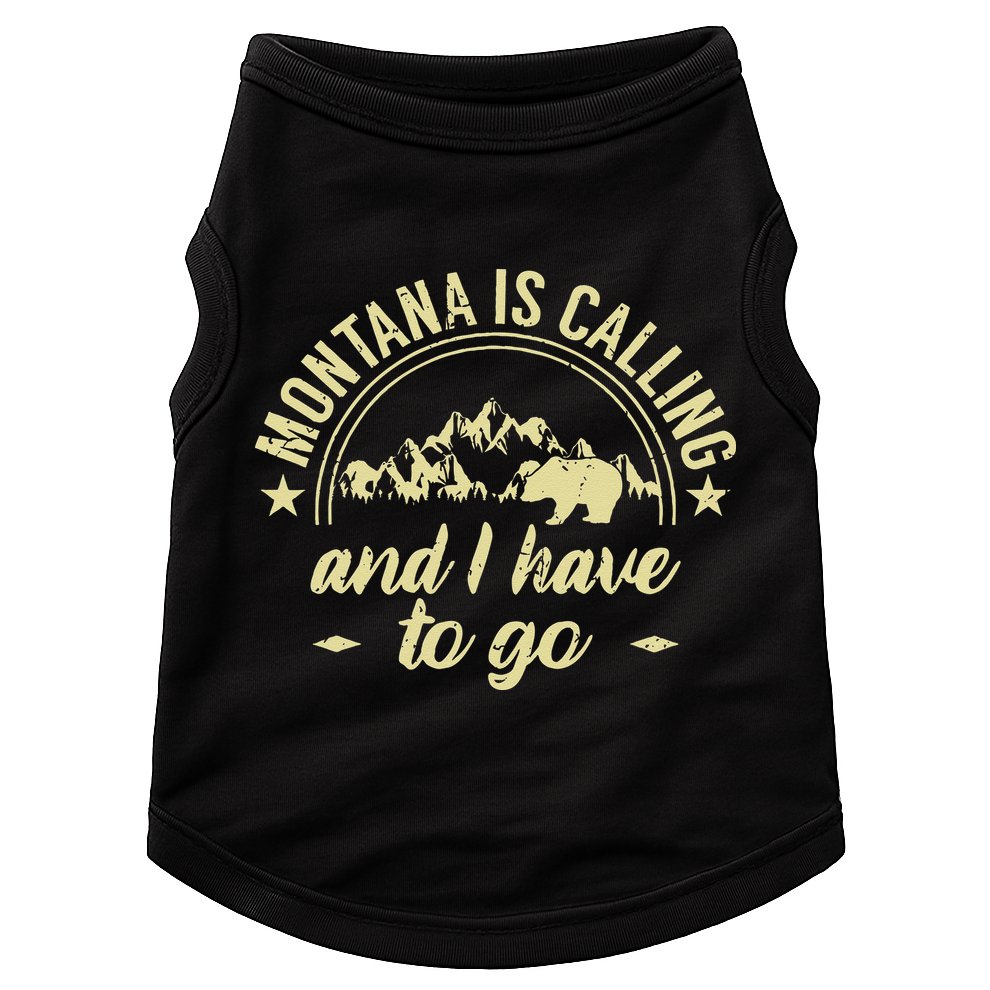 Montana Is Calling And I Have To Go Montana Lover Doggie Tank