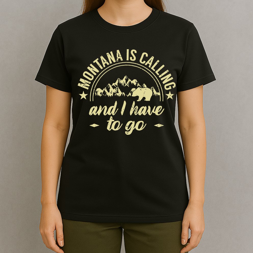 Montana Is Calling And I Have To Go Montana Lover T-Shirt