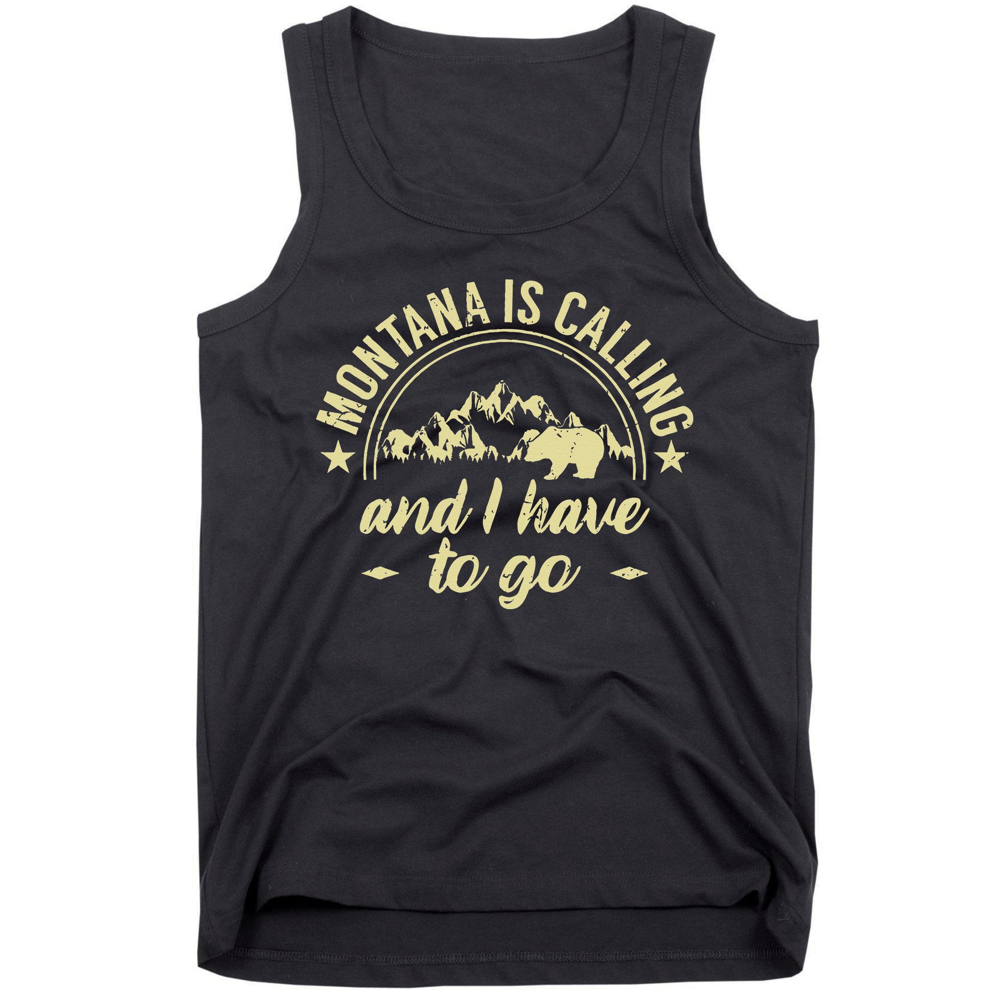 Montana Is Calling And I Have To Go Montana Lover Tank Top