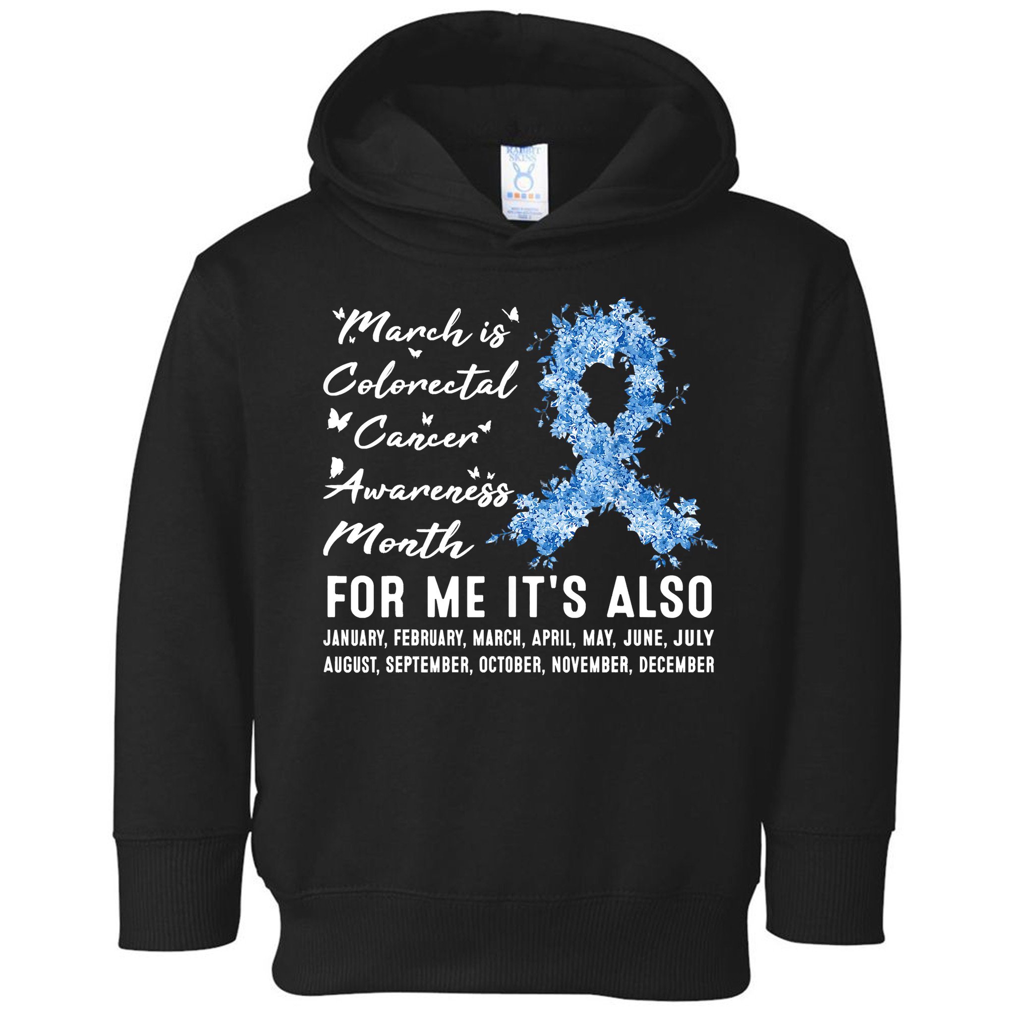March Is Colorectal Cancer Awareness Month Colon Cancer Toddler Hoodie