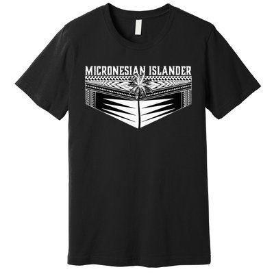 Micronesian Islander Chuuk Yap Kosrae And Pohnpei Premium T-Shirt