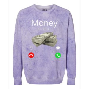 Money Is Calling Cash Funny Business Hustler Colorblast Crewneck Sweatshirt