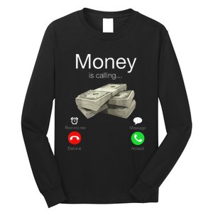 Money Is Calling Cash Funny Business Hustler Long Sleeve Shirt