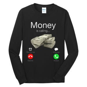 Money Is Calling Cash Funny Business Hustler Tall Long Sleeve T-Shirt