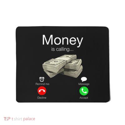 Money Is Calling Cash Funny Business Hustler Mousepad
